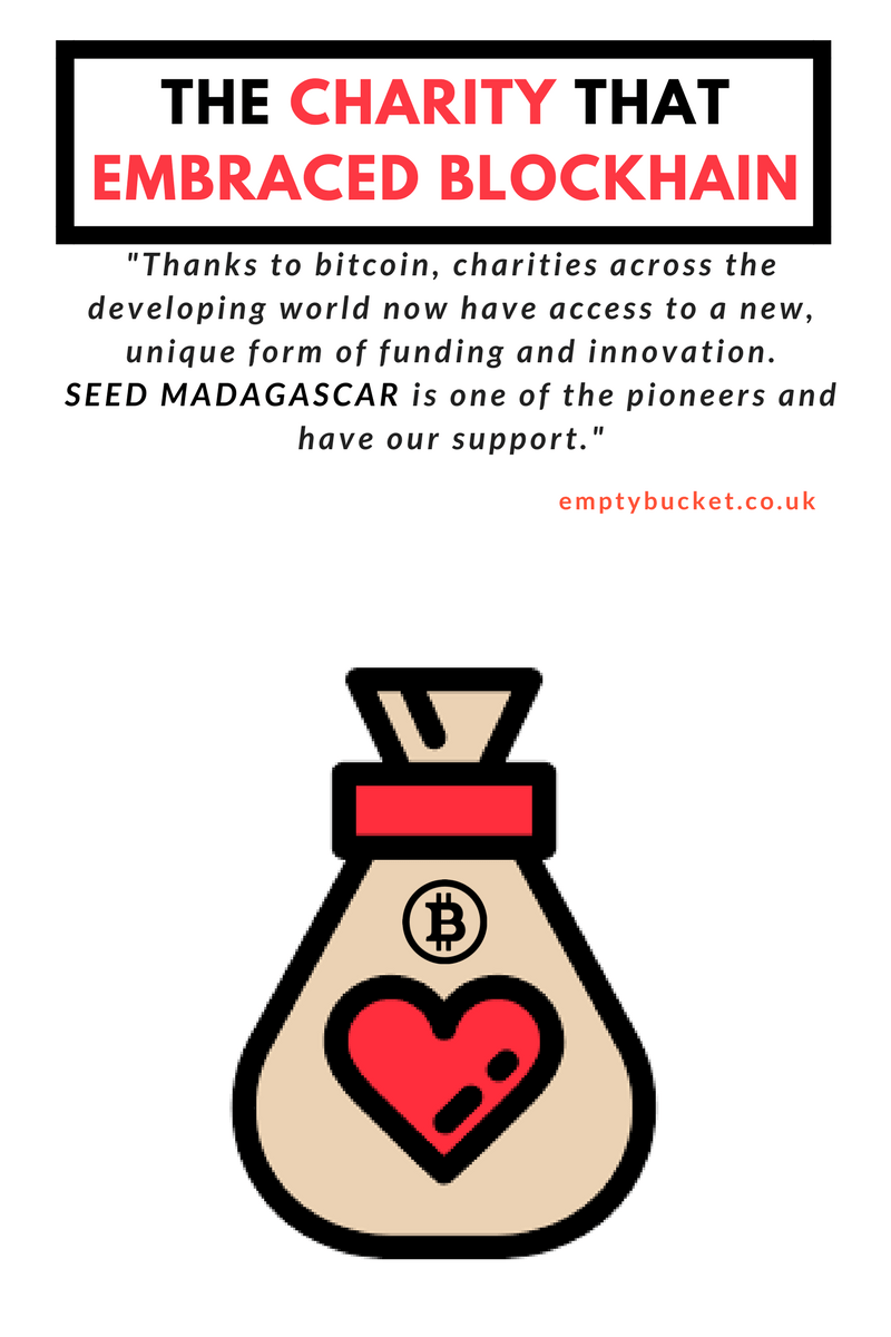 teamemptybucket's tweet photo. Some forward-thinking charities such as SEED Madagascar are already embracing bitcoin as a way to achieve their charitable objectives. Income generated from cryptocurrencies is already changing lives for those who need it the most. https://t.co/8mwZpC9ukd https://t.co/UF3bbhjuHs