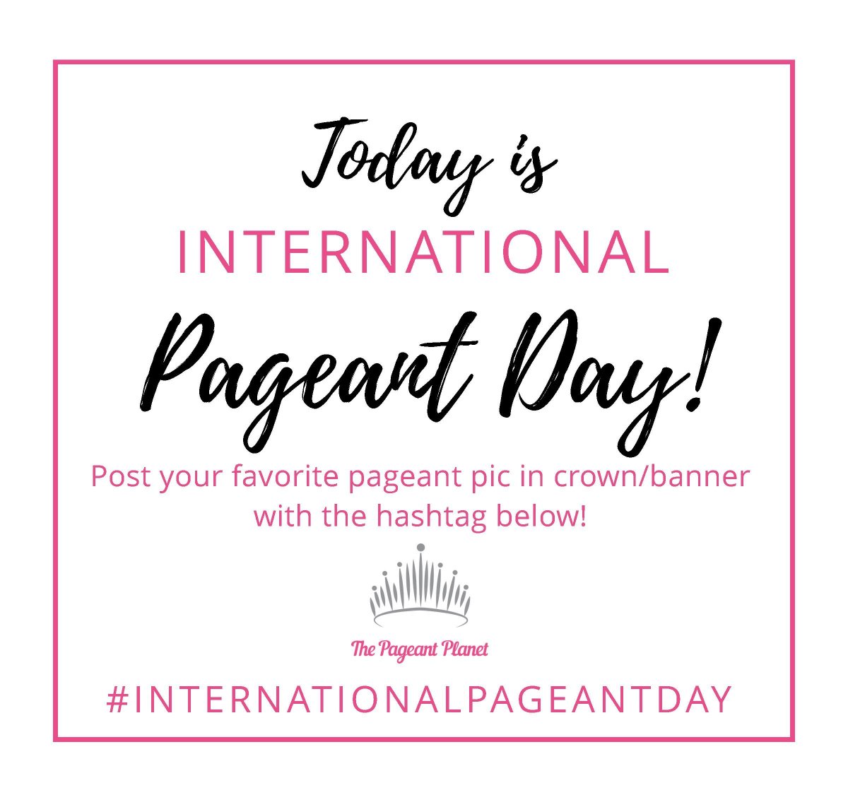 pageantplanet's tweet image. TODAY IS THE DAY!! #InternationalPageantDay 2018 is here! We're excited to celebrate this and the 9th birthday of #pageantplanet! Post your favorite pageant pic TODAY using the hashtag #internationalpageantday! You may just see yourself featured on our social media! Be creative!