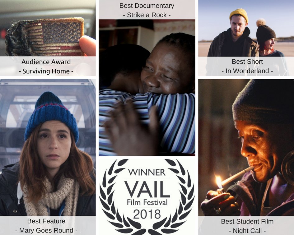 Congratulations to all Winners of the 2018 Vail Film Festival:

Audience Award: SURVIVING HOME
Best Documentary: STRIKE A ROCK
 
Best Short Film: IN WONDERLAND
Best Student Film: NIGHT CALL
Narrative Feature: MARY GOES ROUND

#vailfilmfestival #VFF2018 #vail #femalefilmmakers