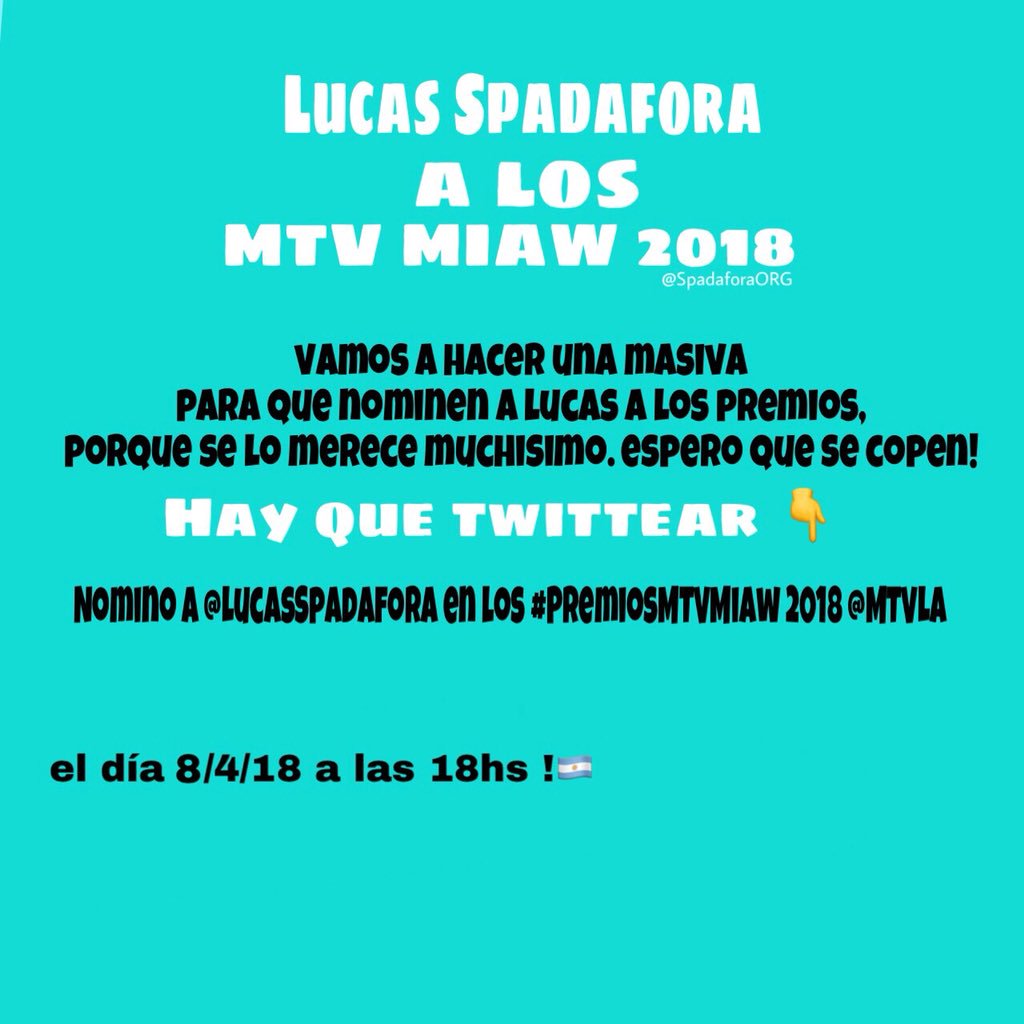 SpadaforaORG's tweet image. Dato importante que me falto poner: para que también lo hagamos tt hay que poner AL FINAL de “Nomino a @LucasSpadafora en los #PremiosMTVMiaw 2018 @MTVLA” LUCAS SPADAFORA A LOS MTV MIAW . Espero que se copen mucho!