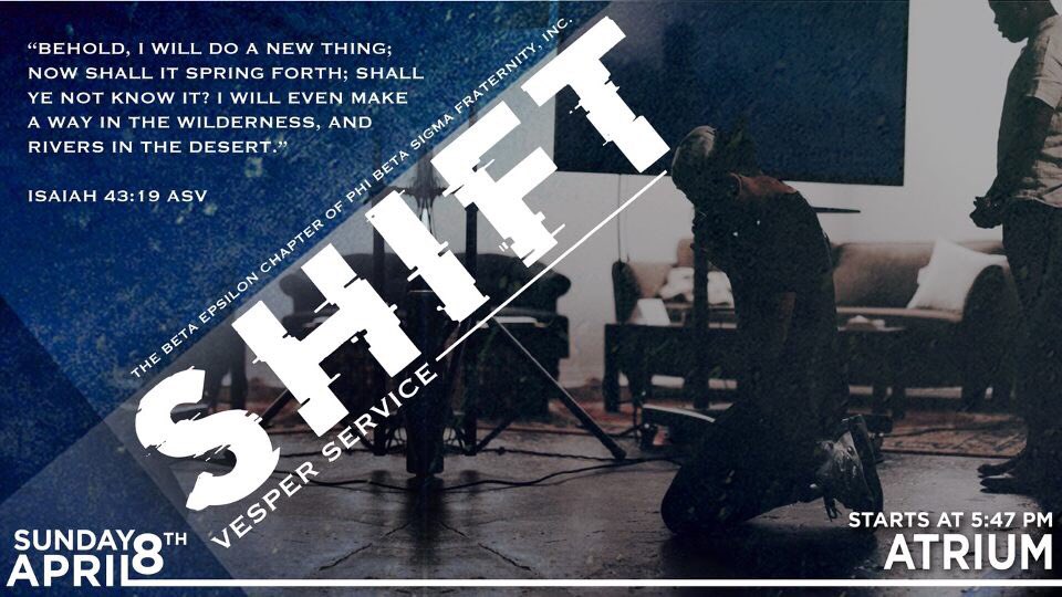 BESigmas's tweet photo. The brothers of the Beta Epsilon Chapter of Phi Beta Sigma Fraternity, Inc. presents “SHIFT”. Come out and worship with us in the Atrium on Sunday, April 08, 2018! Service starts at 5:47PM. BE there! #Elevation
#SIGMAWEEK2018
@BESigmas https://t.co/8Vzoe9cQy5