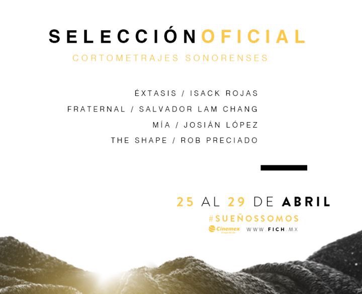 FICHermosillo's tweet photo. Selección Oficial de Cortometrajes Sonorenses. #6FICH #SueñosSomos https://t.co/VAEwUJhkRU