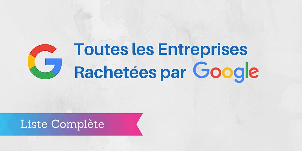 RudyViard's tweet photo. Comprendre le Futur de Google à travers la Liste de ses Rachats : https://t.co/r0QJvAq3iM https://t.co/NwZ900rNak