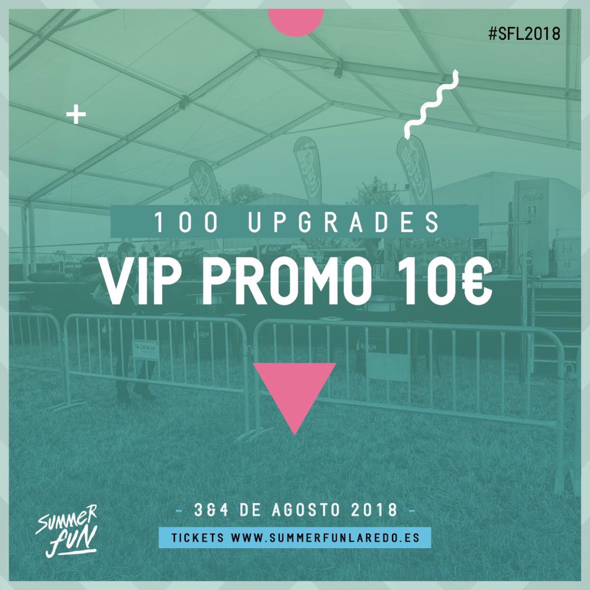 SummerFunLaredo's tweet image. 100 Upgrades VIP a 10€ en summerfunlaredo.es y oficinas de @Correos