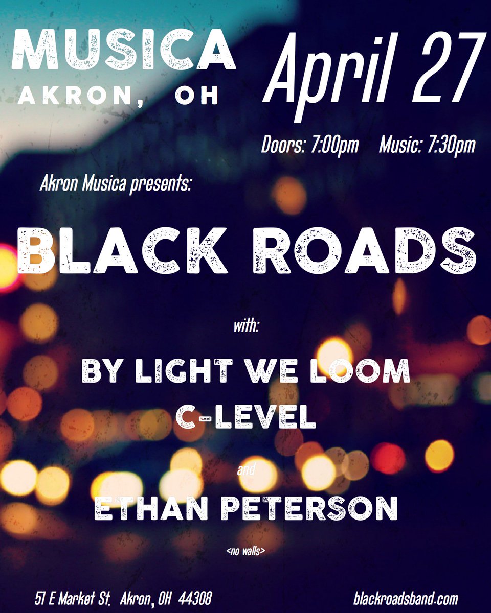 blackroadsband's tweet photo. Check us at Musica in Akron April 27 @ 7:30pm. Email of dm for tickets, $10 a pop while supplies last. https://t.co/G7M6oSFd9L