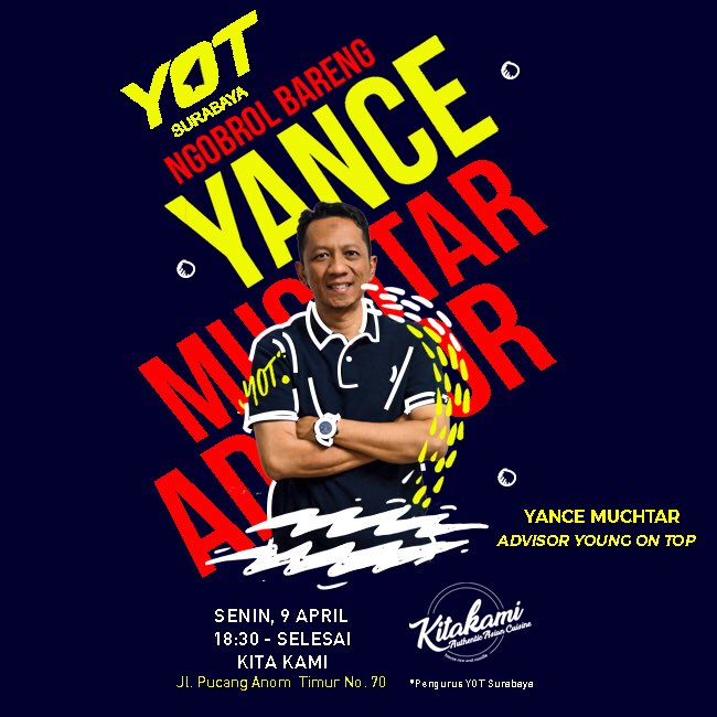 Ngobrol bareng <a href="/Yancemuchtar/">Yance Muchtar</a> advisor @YoungOnTo, Senin 9 April 2018 di KITA KAMI, pukul 18.30 sampai selesai