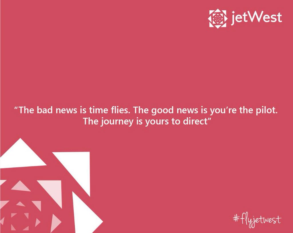 fly_jetwest's tweet photo. “The bad news is time flies. The good news is you’re the pilot. The journey is yours to direct” Take life by the handles and have a great week. #flyjetwest https://t.co/bRVOyQBv6w
