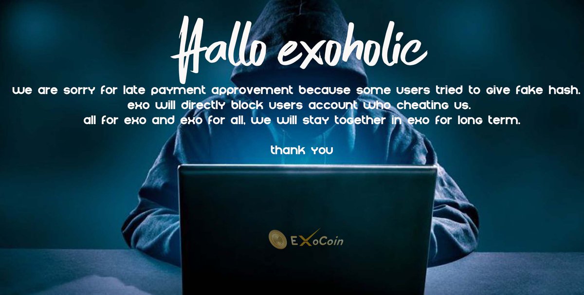myexocoin's tweet image. Hello exoholic, 
We are sorry for late payment approvement because some users tried to give fake hash. Exo will directly block users account who cheating us. All for Exo and exo for all, we will stay together in exo for long term. Thank you
#exocoin #exopay #exosystem