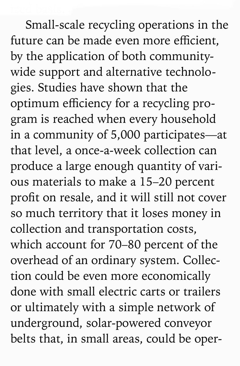 Back to recycling and Kirkpatrick Sale: the perfect sized city for recycling seems to be about 5000 people, like a medieval walled town also self sufficient in food and fertilizers. Waste and garbage could be turned into a profitable cottage industry: