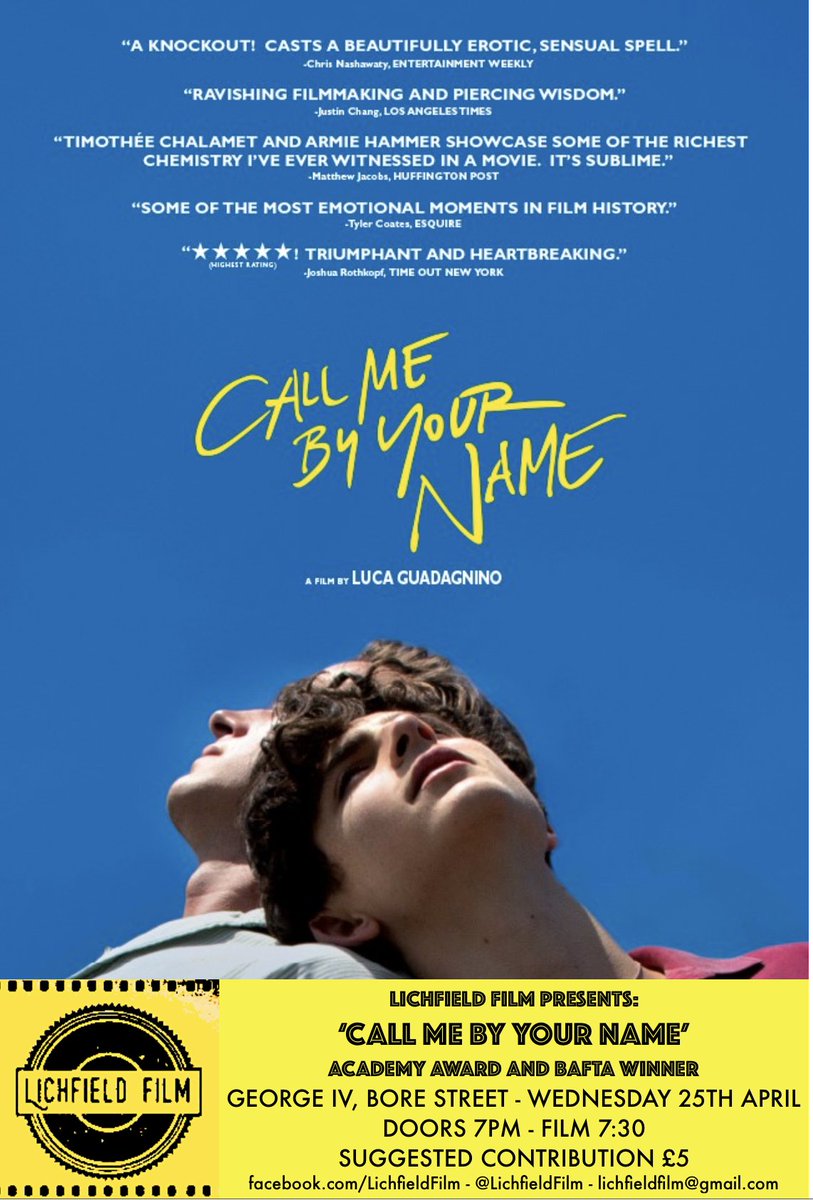 NEXT UP! Academy award and BAFTA winning 'Call Me By Your Name' At the @TheGeorgeIVLich Wed 25th April. Doors 7pm, film 7:30. We look forward to seeing you there