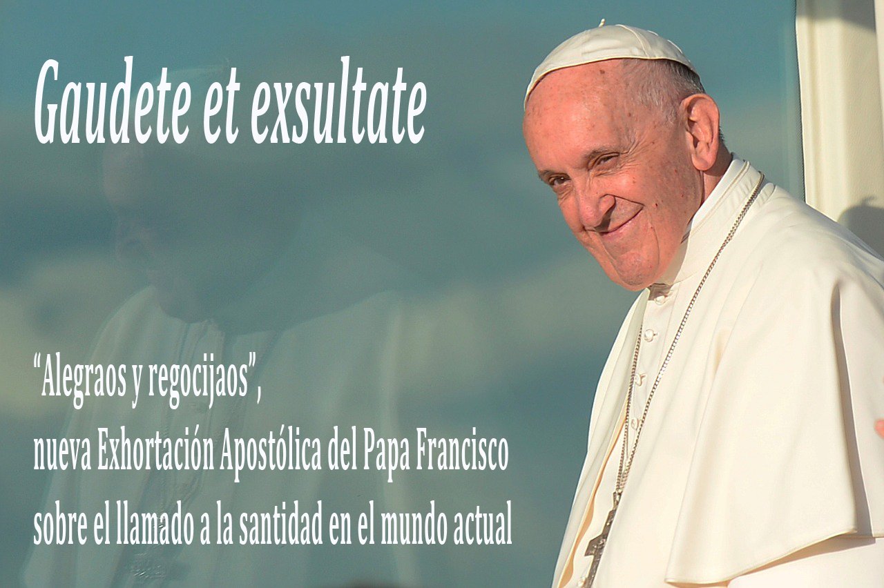 EXHORTACIÓN APOSTÓLICA “GAUDETE ET EXULTATE”