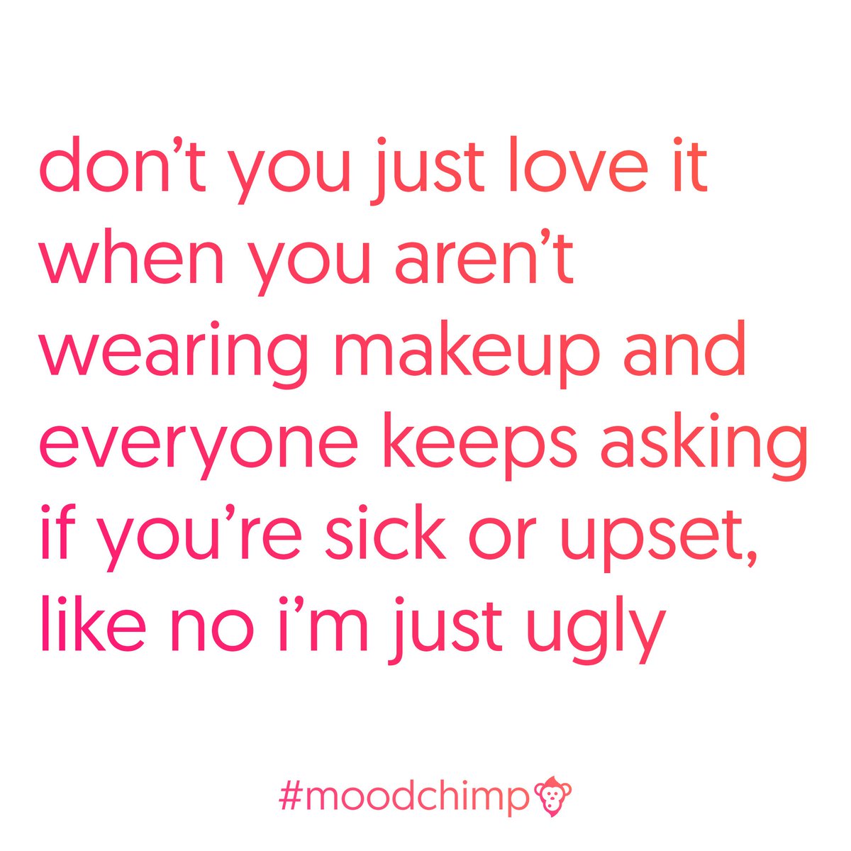 MoodChimp's tweet photo. Let's face it girls, we've all been there!😭😂 #moodchimp https://t.co/kNx91MbqTl