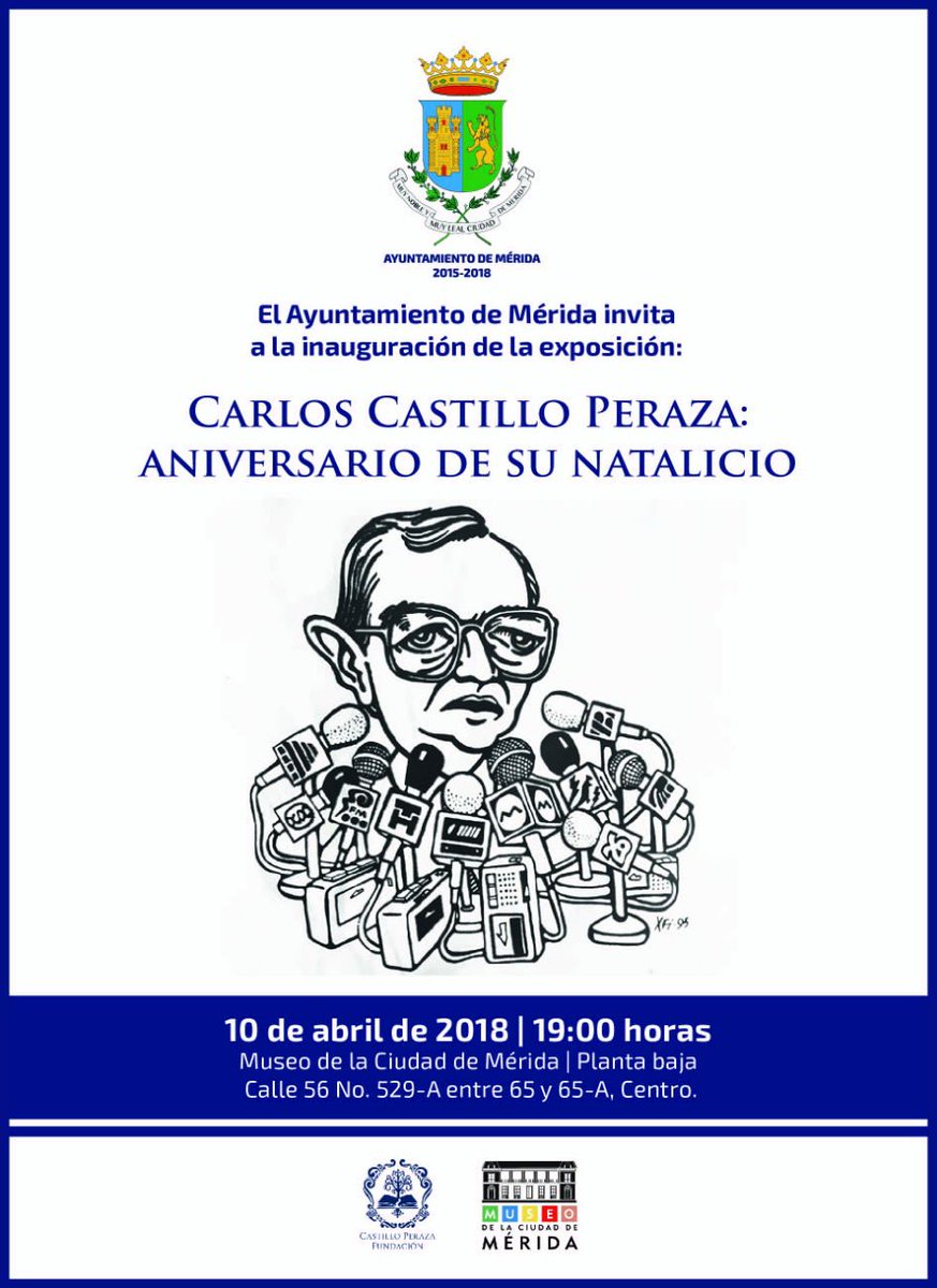 Cordial invitación a la apertura de la exposición "La pieza del mes" en el Museo de la Ciudad, dedicada a la memoria de Carlos Castillo Peraza: martes 10 de abril 7pm #Aniversario #Natalicio #MeridanoIlustre