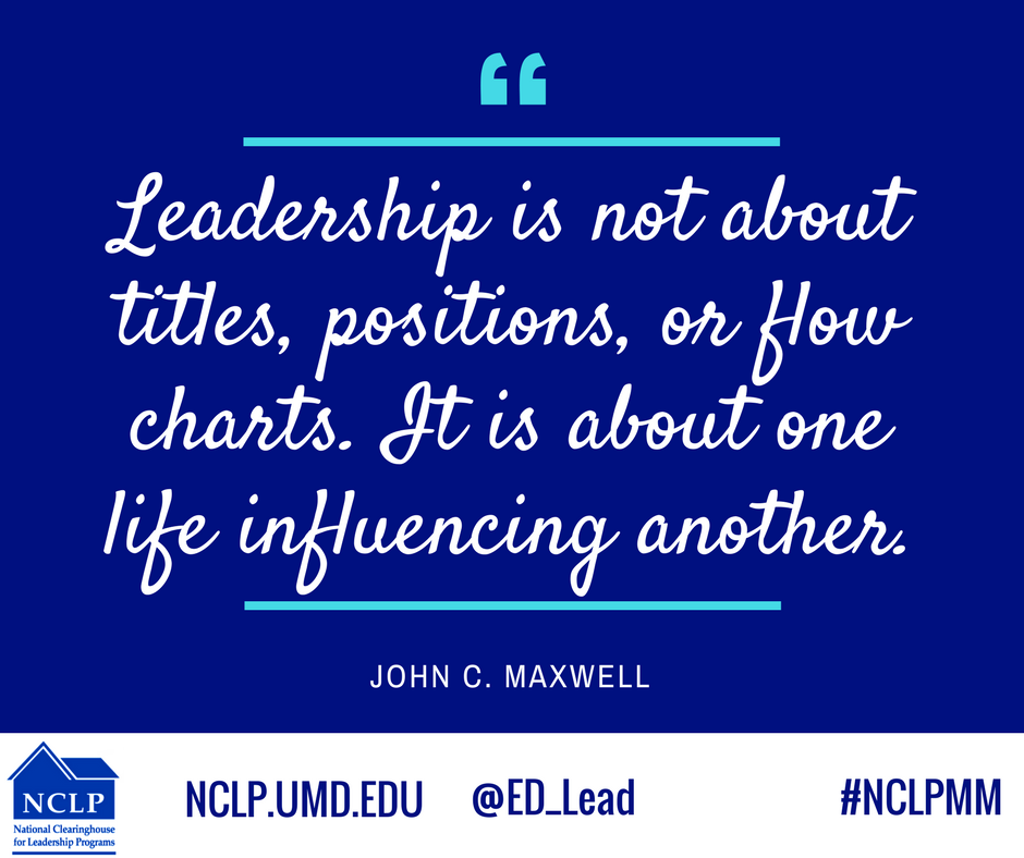 The_NCLP's tweet photo. "Leadership is not about titles, positions, or flow charts. It is about one life influencing another." - John C. Maxwell. In what way are you influencing others? #MotivationMonday #NCLPMM https://t.co/6pL7AVFxPP