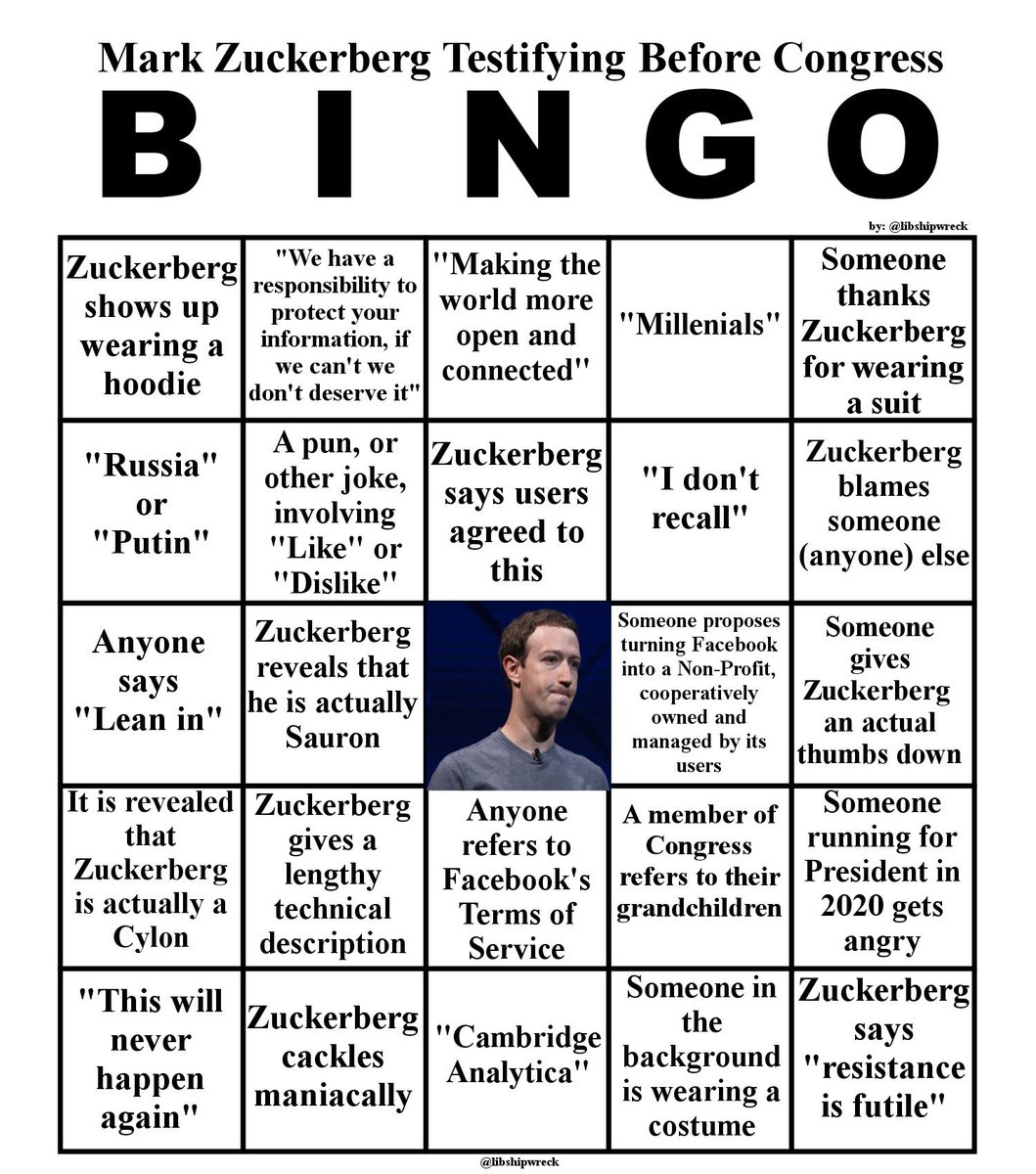 libshipwreck's tweet image. Tomorrow, Zuckerberg will testify.

So, here is your Facebook BINGO card: