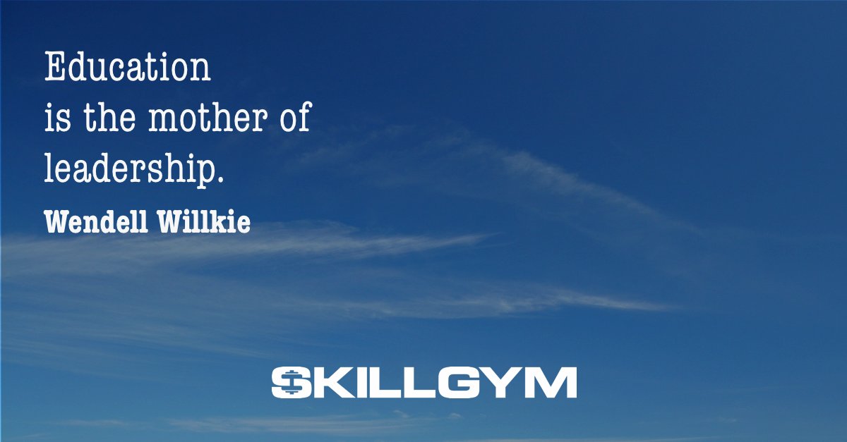 Skillgym's tweet photo. Education is the mother of leadership. —Wendell Willkie - https://t.co/iBQTz1Zdw5 #skillGym #criticalConversation #leadershipBooster https://t.co/iTWYX9jfgE