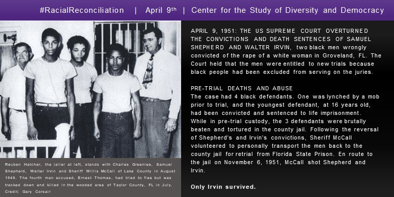 April 9, 1951: the US Supreme Court overturned the convictions and death sentences of Samuel Shepherd and Walter Irvin, two black men wrongly convicted of the rape of a white woman in Groveland, FL. The Court held that the men were entitled to new trials because black people had been excluded from serving on the juries.