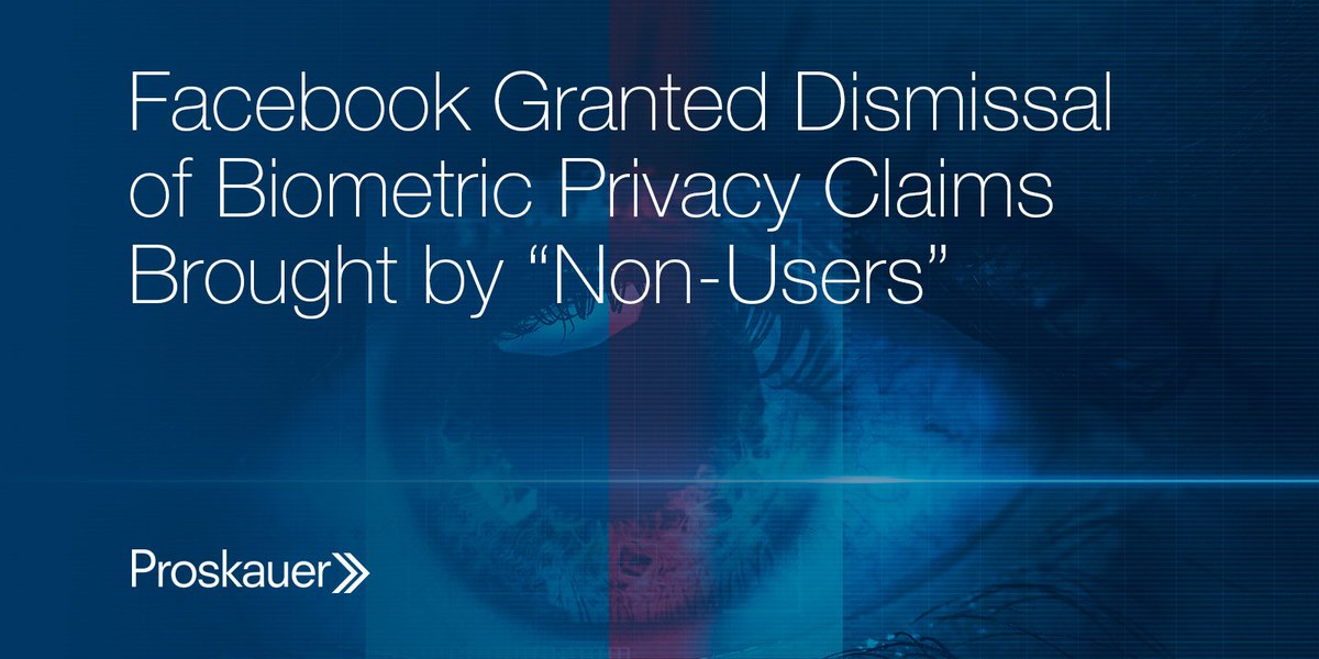 NewMediaTechLaw's tweet photo. Facebook Granted Dismissal of Biometric Privacy Claims Brought by “Non-Users” https://t.co/FP59CwIEk2 https://t.co/3wWAau6Eed