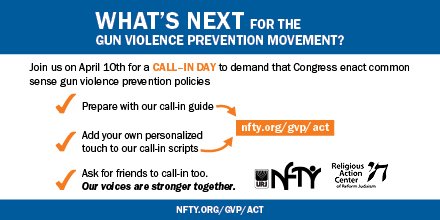 [RT Please!] TOMORROW: Join us for a call-in day to demand that Congress enact common sense gun violence prevention policies: nfty.org/gvp/act #JewsDemandAction