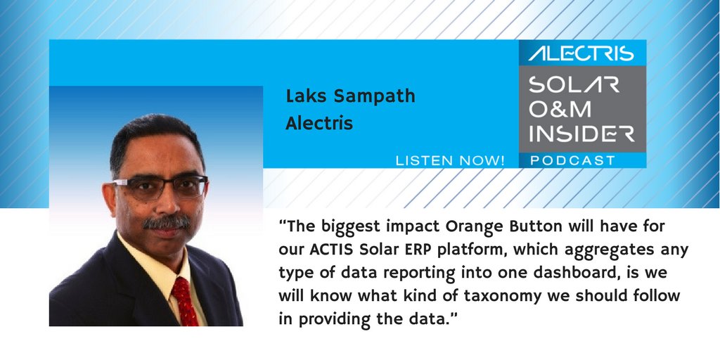 Alectris's tweet image. “The biggest impact #OrangeButton will have for our ACTIS Solar ERP, which aggregates any type of data reporting into one dashboard, is we will know what kind of taxonomy we should follow in providing the data"- @laks_s ow.ly/tNvR30jp3LA #Solar #Software #AssetManagement