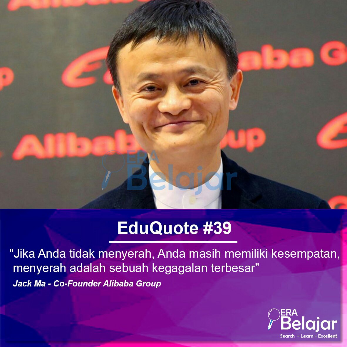 EraBelajar's tweet photo. #Eduquote39
#EduQuote #Quote #Education #Alibaba #Lazada #Ecommerce #MaYun #JackMa #Business #Entrepreneur #Bisnis #Pengusaha #Semangat #Pantangmenyerah #Mood #Moodbooster #SD #SMP #SMA #Kursus #Bimbel #ERABelajar https://t.co/Rzoh5zGGZ0