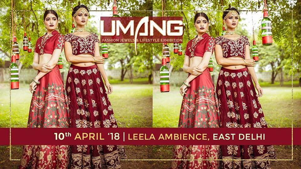 #Umang #Fashion #Jewels #and #LifeStyle #Exhibition. 10 April. #Leela #Ambience. #NewDelhi.