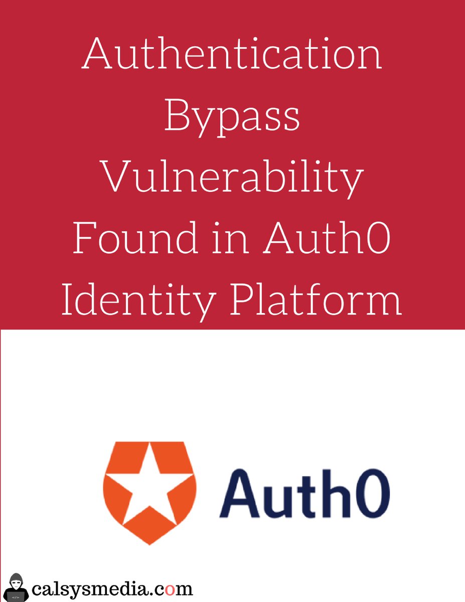 CALSYS_'s tweet photo. A critical #authentication bypass #vulnerability has been discovered in one of the biggest identity-as-a-service platform Auth0 that could have allowed a malicious #attacker to access any portal or application
https://t.co/8mYNet33B4 https://t.co/XeCoBXVv0W
