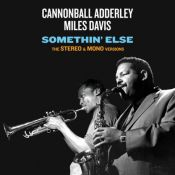 Cannonball Adderley &amp; Miles Davis - Somethin' Else. The Stereo &amp; Mono Versions (nuove uscite)
traccedijazz.it/index.php/new-…