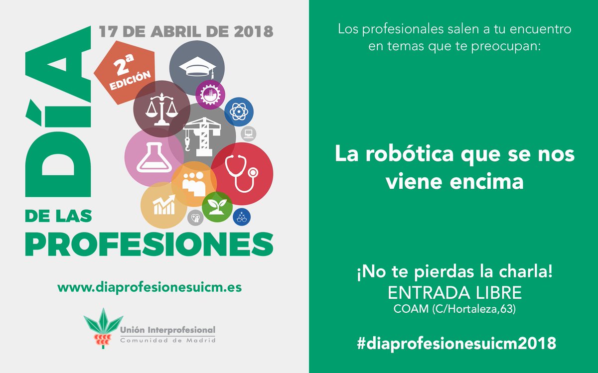 UICMadrid's tweet photo. 🗓️#diaprofesionesuicm2018 
¿Sabes cómo va a cambiar la sociedad con la robótica que se nos viene encima? 👉 Descúbrelo de la mano de profesionales colegiados. 
No te pierdas su charla el próximo 17 de abril de 13.30 h. a 14.00 h. en el @COAMadrid (C/ Hortaleza, 63)📍. https://t.co/L97mm27gSR