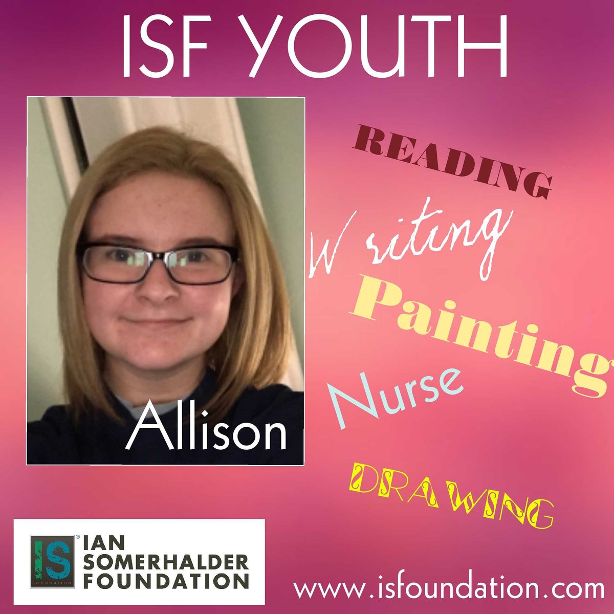 ISF YOUTH SPOTLIGHT

Meet ALLISON! #Reading #Painting #Nurse 

#ISF #ISFYOUTH