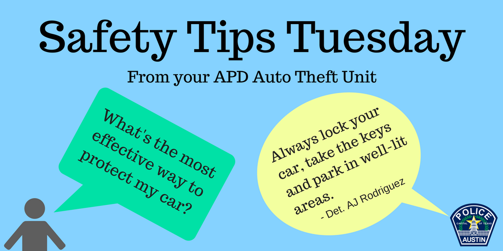 Austin_Police's tweet photo. APD is proud to present #SafetyTipsTuesday. Each week, we'll answer a safety question. This week's question was submitted to our Auto Theft Unit. Tweet us your questions and it could be featured in upcoming weeks. #Safety #AustinPD https://t.co/HleoyfKqhG