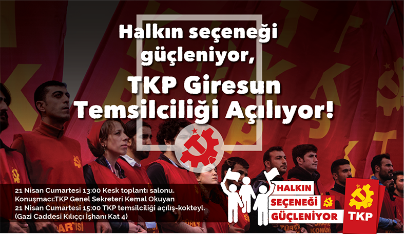 tkpninsesi's tweet photo. #Giresun temsilciliğimiz açılıyor. 
TKP Genel Sekreteri Kemal Okuyan'ın katılımıyla...
📆 21 Nisan Cumartesi
⏱️ 15.00

#PartiVarUmutVar
#TKPheryerde https://t.co/Y7aJ24HkoB