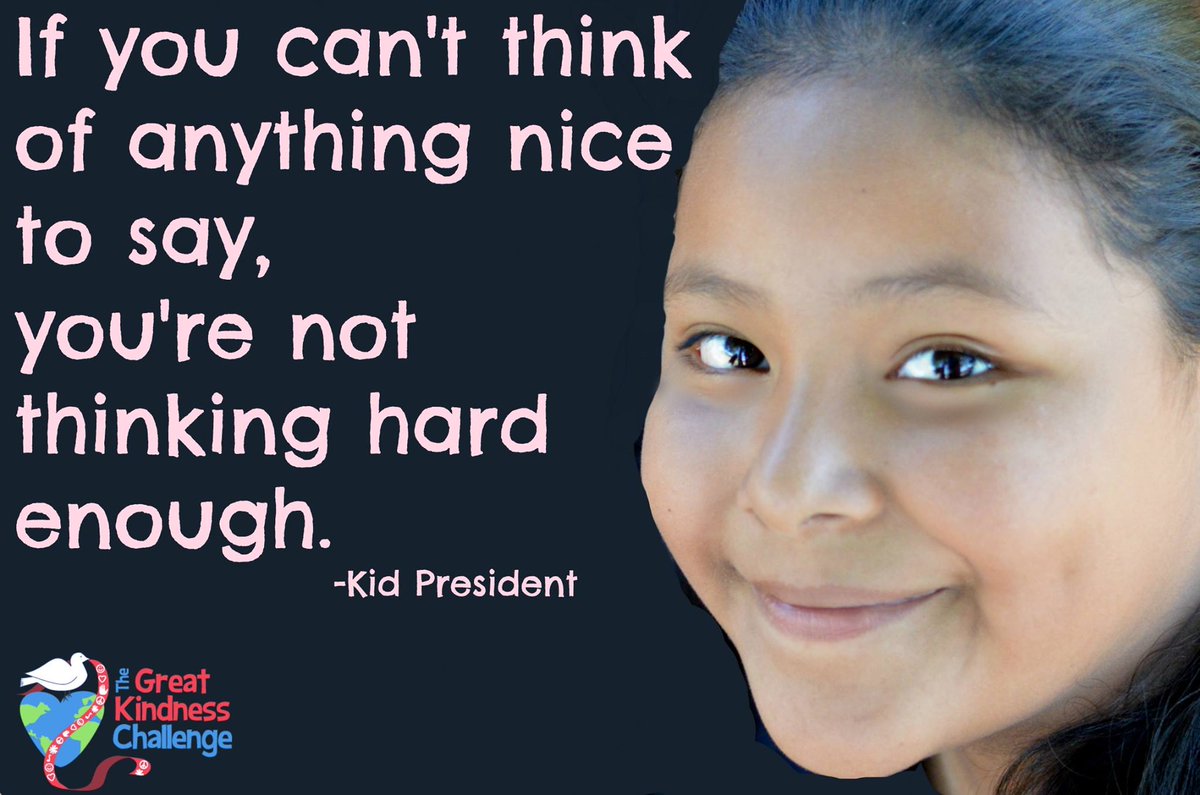 KidsforPeace's tweet photo. "If you can't think of anything nice to say, you're not thinking hard enough." (Kid President)
#KindnessMatters
#GreatKindnessChallenge
@iamkidpresident https://t.co/XgOTccwdaX