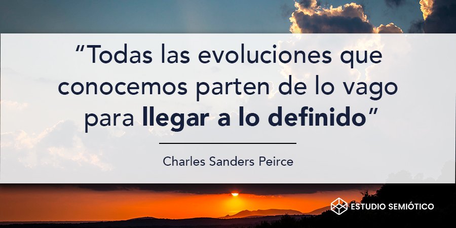 EstSemiotico's tweet photo. "Todas las #evoluciones que conocemos parten de lo vago para #llegar a lo #definido" #Peirce

#Semiótica #Pragmatismo #Comunicación #FelizMartes https://t.co/i6vUVJ5iPE