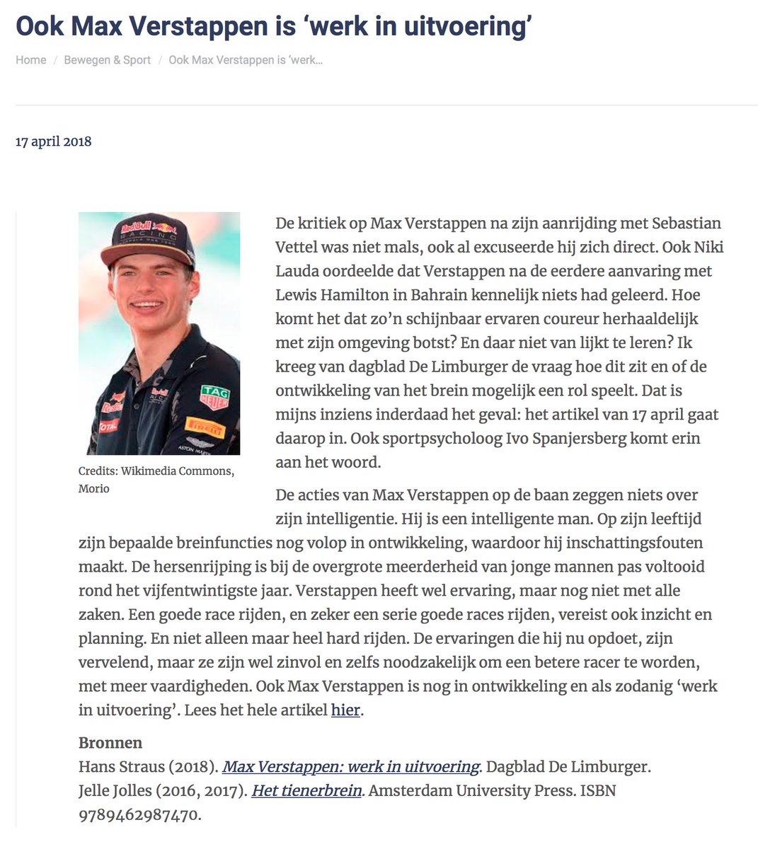 JelleJolles's tweet photo. Ook Max Verstappen is nog 'werk in uitvoering'. Hij is 20 jaar oud, heeft een top waarneming en reactievermogen maar zijn strategisch inzicht en handelen in complexe situaties (neuropsychologische functies) ontwikkelen zich nog (Limburger, 17/4): https://t.co/YxAKc6Ljmq https://t.co/BJD4SLYMk5