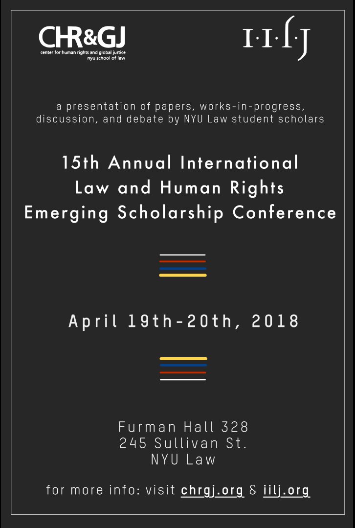 nyuiilj's tweet photo. This Thu &amp; Fri @nyulaw (FH 328): 15th Annual International Law and Human Rights Emerging Scholarship Conference organized by #CHRGJ &amp; #IILJ. @humanrightsnyu https://t.co/aw9UZcu8A7