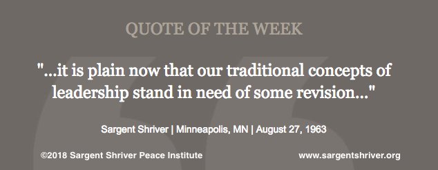 Mark_Shriver's tweet photo. Dad spoke these words 55 years ago and they still ring true. They may even be an understatement! Our country sorely needs leadership that is based on a commitment to public service and the common good. RT if you agree with @RSargentShriver. https://t.co/HZ6aWrOrKf