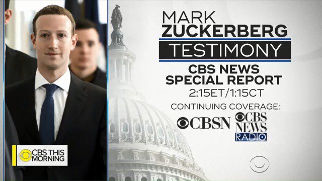 Cbs This Morning A Twitter We Will Bring You Mark Zuckerberg S Opening Statement In A Cbsnews Special Report You Can Find Continuing Coverage On Our Streaming Network Cbsn Available Live At Https T Co Ibvti8qxly