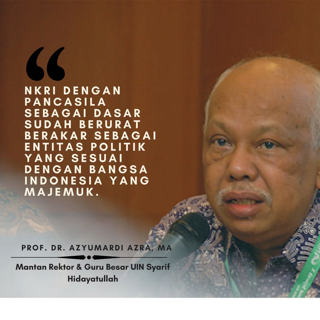 SerambiAzra's tweet photo. "NKRI dengan Pancasila sebagai dasar sudah berurat berakar sebagai entitas politik yg sesuai dgn bangsa Indonesia yg majemuk" I Terima kasih yg sudah membuat quotes ini. Azra https://t.co/arZGN6nIDw