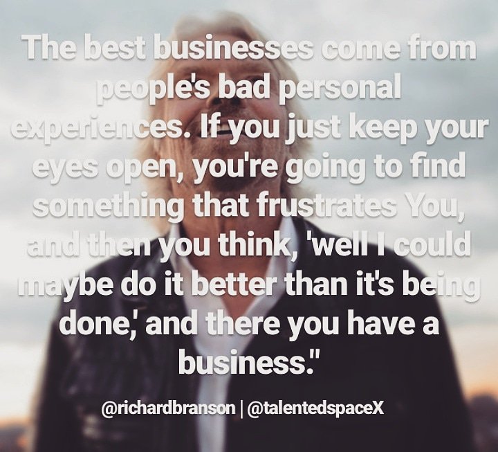 talentedspaceX's tweet photo. "The best businesses comes from people's bad personal experiences." Quote Credit: @richardbranson #talentedxspacex  #Businesstipstuesday  #Businesstips #Entrepreneurship https://t.co/QHSuS55TGn