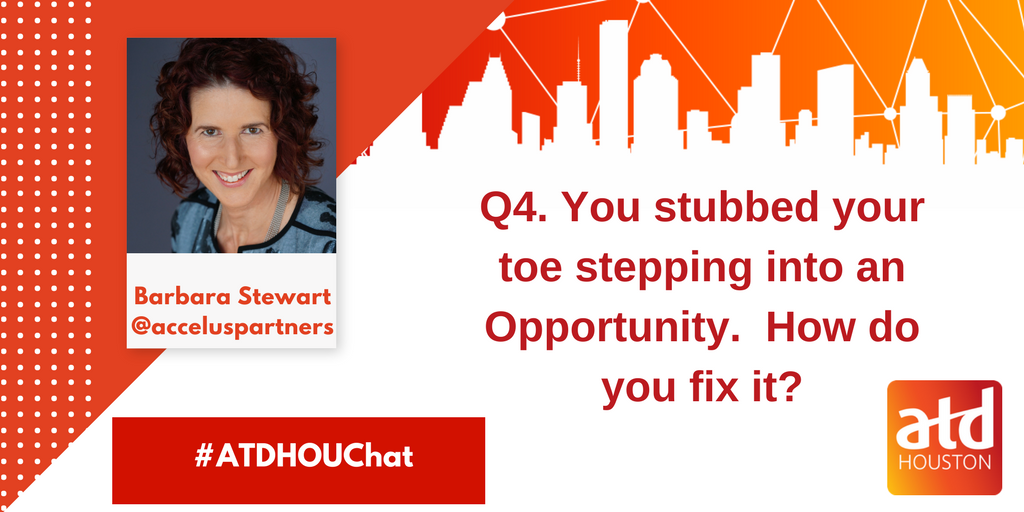ATDHouston's tweet photo. Q4. @acceluspartners you stubbed your toe stepping into an Opportunity.  How do you fix it? #ATDHOUChat https://t.co/rSpzY3SaCn