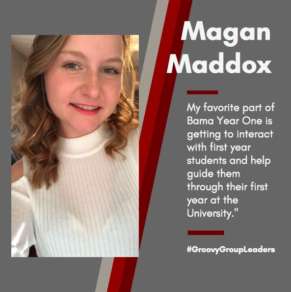 Meet Magan Maddox! Magan loves to help guide her small group members as they navigate their first year at the University of Alabama. #GroovyGroupleader