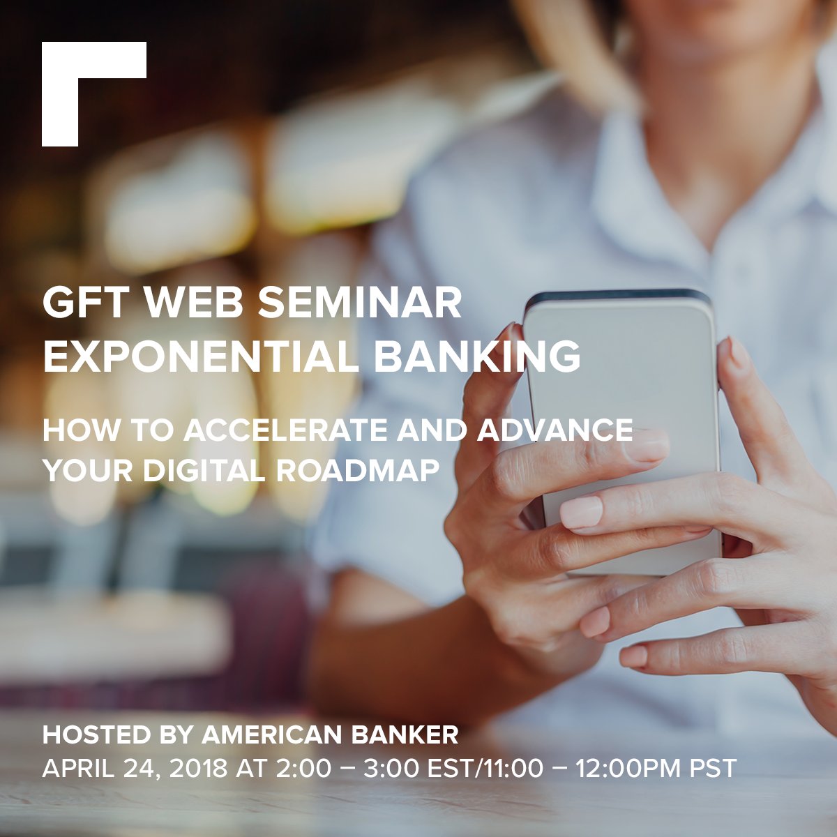gft_tech's tweet photo. Join GFT's @cwball on Tuesday, April 24, 2018 | 2:00-3:00pm EST for an @AmerBanker hosted webinar on the topic of #exponentialbanking. Don't know what Exponential Banking is? Register for this webinar to learn more: https://t.co/6IK6m8ig3p https://t.co/2a94vGU6zq