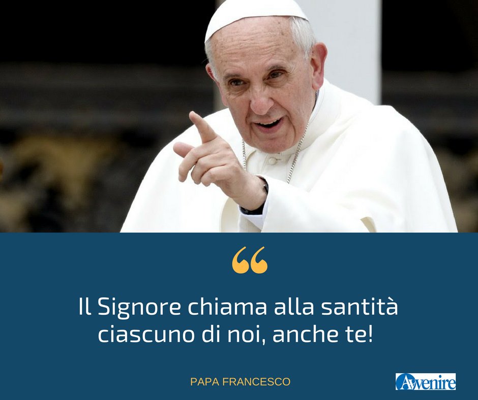 Gaudete Et Exsultate Citazioni E Chiavi Di Lettura Dell Ultima Esortazione Del Papa Sulla Santita