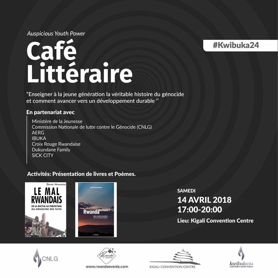 RwandaEvents's tweet photo. En partenariat avec la CNLG, Nous avons le plaisir de vous invité au Café Littéraire qui aura lieu ce Samedi au Kigali Convention Center, de 17h à 20h.
Il y aura des présentations de 2 livres et des récitations de poèmes.

Vous êtes tous les bienvenus 
#Kwibuka24 https://t.co/TBSYek3zsm