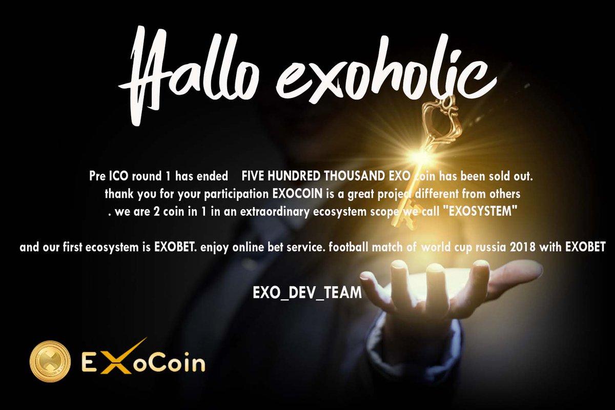 myexocoin's tweet image. Pre ICO round 1 has ended. 500K EXO has been sold out. thank you for your participation EXOCOIN is a great project different from others. we are 2 coin in 1 in an extraordinary ecosystem scope we call "EXOSYSTEM"
 #ICO #exocoin #blockchain #bitcoin #ethereum
