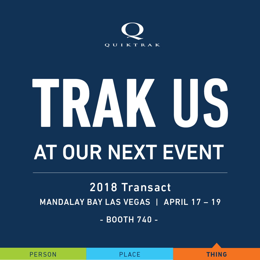 Quiktrak's tweet photo. We'll be at Transact 2018 at the @MandalayBay in Las Vegas next week. Visit us at booth 740 April 17-19! https://t.co/3DyB7KhJtX https://t.co/5xqRuE6goE