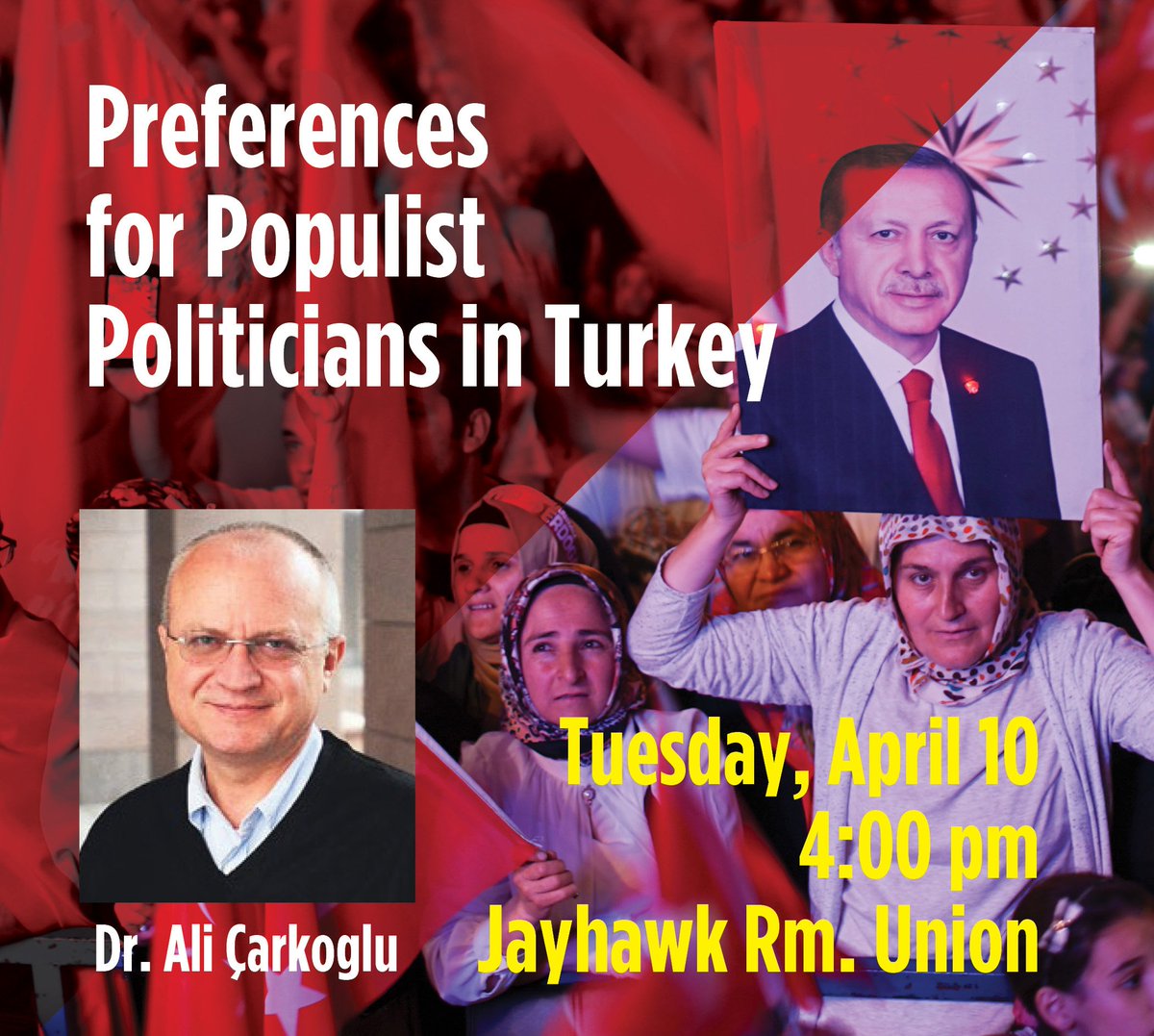 #TODAY AT 4pm, Dr. Ali Carkoglu presents new research on the #Turkish public's preferences for #populist #politics. Gain insight on the #political tides in this region of critical strategic importance, at the crossroads of #Europe and the #MiddleEast. <a href="/kuglobal/">KU Center for Global & International Studies</a> <a href="/KUPoliticalSci/">KU Political Science</a>