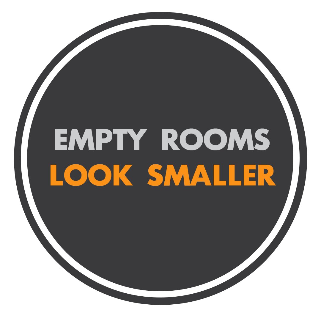 Empty rooms may actually appear smaller because the buyers can’t get a sense of how much furniture will fit.

#RealEstateTipTuesday