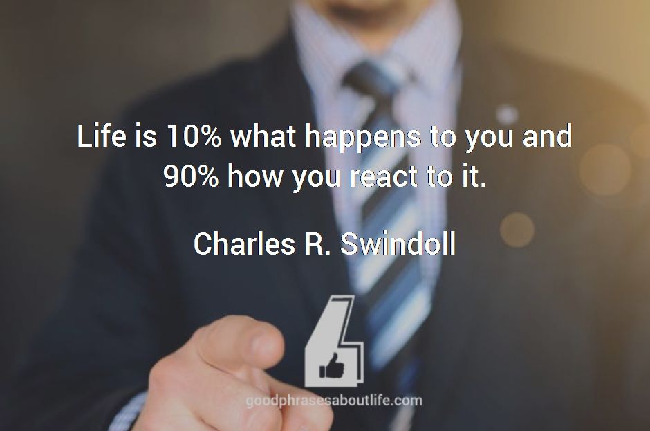 phrasex01's tweet photo. Life is 10% what happens to you and 90% how you react to it. https://t.co/ejjCIMCE4V #motivation https://t.co/uc098xpYim